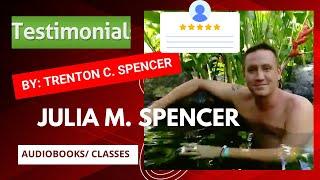 Testimonial for Julia M. Spencer by Trenton Spencer, Tabacon, Costa Rica