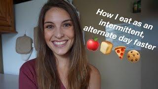 HOW I EAT AS AN INTERMITTENT, ALTERNATE DAY FASTER!!!