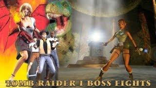 Tomb Raider 1 Bosses