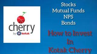 What is Kotak Cherry | Kotak Cherry Kya Hai | How to Invest in Stocks, Mutual Funds ,Bonds & NPS