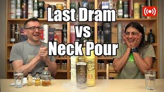 Live: Last Dram vs Neck Pour - Whisky Mystery
