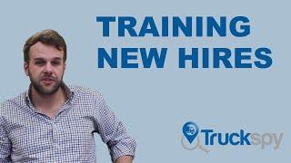 How to training new hires for your fleet  |  TruckSpy