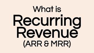 What is Recurring Revenue ARR MRR