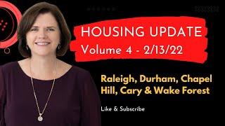 2022 HOUSING MARKET UPDATE Volume 4 for Raleigh, Durham, Chapel Hill, Cary & Wake Forest