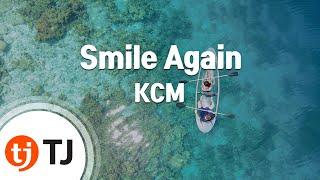 [TJ노래방] Smile Again - KCM / TJ Karaoke