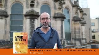 Booktràiler del llibre Amor que crema. Escrits del Marc Vilarassau, sj