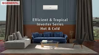 General Air Conditioners | Efficient and Tropical Hot & Cold Inverter Series | 2022