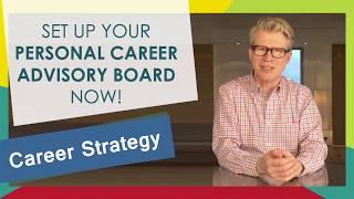 Set up your Personal Career Advisory Board now!