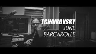 Tchaikovsky - The Seasons | June: Barcarolle