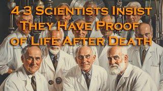 43 Scientists Insist the Afterlife Is a Reality