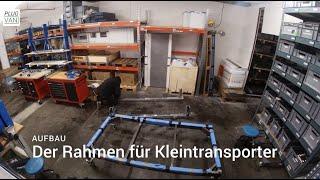 Timelaps: Aufbau vom PlugVan Rahmen für Kleintransporter