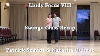 Lindy Focus VIII - Swingo Class Recap by Patrick and Natasha