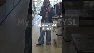 Buying my dream YSL Blazer #fashion #ysl #saintlaurent
