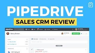 Pipedrive Review - Sales CRM Tool