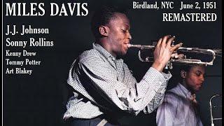 Miles Davis- June 2, 1951 | Birdland, New York City [REMASTERED]