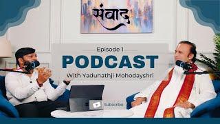 Heart To Heart Conversation - Aprakat Bethakji & Spirituality Ft. Yadunathji Mahodayshri | Samvad