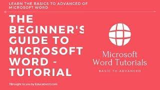 The beginners guide to Microsoft word - Basic tutorial