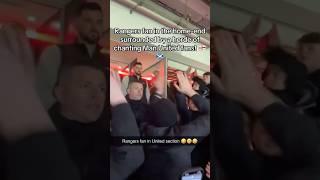 Rangers fan in the United end  #manutd #chant #fans #rangers #banter #funny #crowd #atmosphere