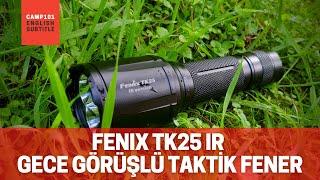 Fenix TK25 IR Night Vision Torch