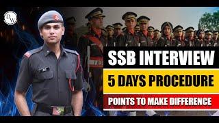 SSB INTERVIEW Preparation || Five Days Procedure || Points to make Differences