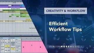 Ableton Workflow Tutorial - Efficient Workflow Tips