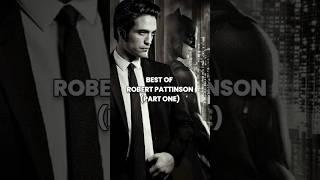 Best of Robert Pattinson #topmovies2024 #bestmoviesofalltime #top10 #allmovielist