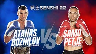 SENSHI 22: F. 12  ATANAS BOZHILOV vs  SAMO PETJE