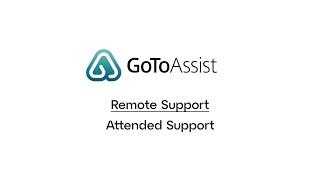 GoToAssist Remote Support Attended Support