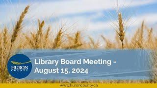 Huron County - Library Board Meeting - August 15, 2024