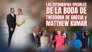 Las FOTOGRAFÍAS OFICIALES de la BODA REAL de THEODORA DE GRECIA y MATTHEW KUMAR