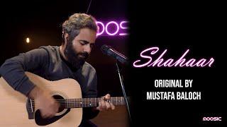 Live with Moosic | Original | Mustafa Baloch | Shahaar | Pro Planners | #proplannerspk #moosic