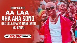 Aa Aha Aha Song (4K Video) Mc Baba | Oko Lela Epa Ya Nani (With Mc Baba) | Aa Laa Aha Aha Rap Song