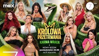  KARMA WRACA  NADCHODZI 2. SEZON PROGRAMU "KRÓLOWA PRZETRWANIA"  