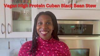 One-Pot Meal:  High Protein Vegan Cuban-Inspired Black Bean Stew