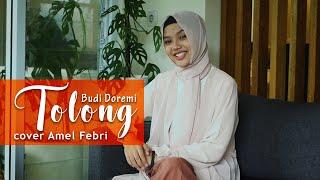 Tolong - Budi Doremi Cover Amel Febri
