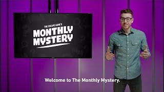 Welcome To The Monthly Mystery