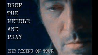 Bruce Springsteen - The Rising Tour Docu - Drop the needle and pray (2002)