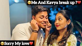 Me and Kavya break up ?|Sorry my love️| Ajees vs Kavya| Aj Squad 