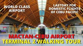 Latest Update | Mactan Cebu International Airport MCIA Terminal 2 | Walking Tour 2022