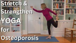 Stretch and Strengthen - Yoga for Osteoporosis