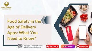 Ever Wonder What is in it for you in Food Safety for Deliveries?