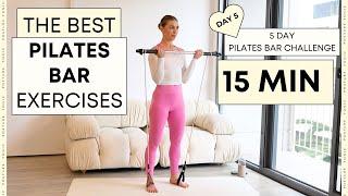 15 MIN PILATES BAR WORKOUT: Full Body abs, chest, arms, glutes, core | DAY 5