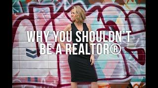 Why NOT to Become a Realtor® | ALI'S ANSWERS 008