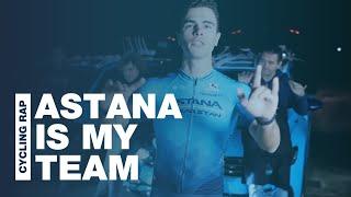 Astana Qazaqstan Team - Astana Is My Team (Cycling Rap)