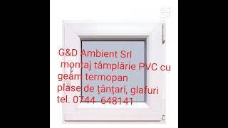 Cere oferta montaj transport masuratori consultanta LA TAMPLARIE PVC GAM TERMOPAN DE LA G&D AMBIENT