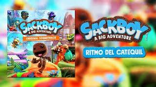 Sackboy A Big Adventure OST - Ritmo del Catequil