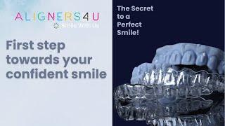 Aligners4U: The Secret to a Perfect Smile!| Clear Aligners | Hyderabad | Braces | Smile Makeover