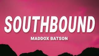 Maddox Batson - Southbound (Lyrics)