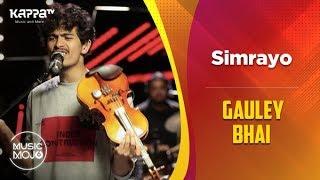 Simrayo - Gauley Bhai - Music Mojo Season 6 - Kappa TV