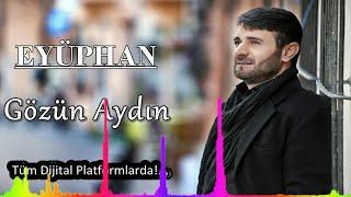 Eyüphan - Gözün Aydın - (Official Audıo)